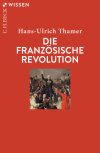 Hans-Ulrich Thamer - Die Französische Revolution