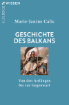 Marie-Janine Calic - Geschichte des Balkans
