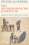Peter Schäfer - Das aschkenasische Judentum