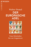 Walter Demel - Der europäische Adel