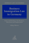 Ole Aldag, Gunther Mävers - Business Immigration Law in Germany
