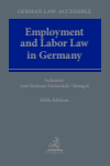 Doris-Maria Schuster, Robert Steinau-Steinrück, Anja Mengel - Employment and Labor Law in Germany