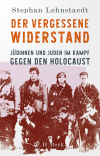 Stephan Lehnstaedt - Der vergessene Widerstand