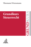 Rainer Wernsmann, Christian Thiemann - Grundkurs Steuerrecht