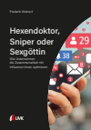 Frederik Weinert - Hexendoktor, Sniper oder Sexgöttin