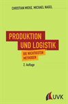 Christian Mieke,  Michael Nagel - Produktion und Logistik