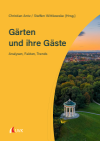 Christian Antz, Steffen Wittkowske - Gärten und ihre Gäste