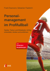 Frank Daumann, Sebastian Faulstich - Personalmanagement im Profifußball