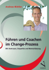 Andreas Blättler - Führen und Coachen im Change-Prozess