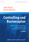 Silvia Straub, Martin Sperling - Controlling und Businessplan