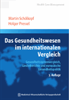 Martin Schölkopf, Holger Pressel - Das Gesundheitswesen im internationalen Vergleich