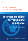 Klaus Lieb, David Klemperer, Ralf Kölbel, Wolf-Dieter Ludwig - Interessenkonflikte, Korruption und Compliance im Gesundheitswesen