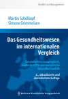 Martin Schölkopf, Simone Grimmeisen - Das Gesundheitswesen im internationalen Vergleich