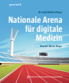 Markus Leyck Dieken - Nationale Arena für digitale Medizin