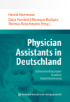 Daria Hunfeld, Henrik Herrmann, Monique Bialojan, Thomas Fleischmann - Physician Assistants in Deutschland