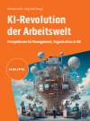 Michael Groß, Jörg Staff - Die KI-Revolution der Arbeitswelt
