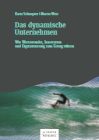 Karla Schlaepfer, Martin Welz - Das dynamische Unternehmen