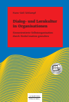 Hans-Ueli Schlumpf - Dialog- und Lernkultur in Organisationen