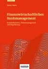 Rainer Baule - Finanzwirtschaftliches Bankmanagement