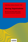 Frank Boos, Barbara Buzanich-Pöltl - Moving Organizations