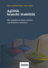 Hans-Joachim Gergs, Arne Lakeit - Agilität braucht Stabilität