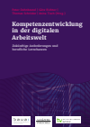 Peter Dehnbostel, Götz Richter, Thomas Schröder, Anita Tisch - Kompetenzentwicklung in der digitalen Arbeitswelt