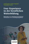 Arnd Engeln, Dominique Stimm, Sabine Högsdahl - User Experience in der beruflichen Weiterbildung