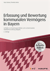 Horst Körner, Monika Huber - Erfassung und Bewertung kommunalen Vermögens in Bayern - inkl. Arbeitshilfen online