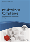 Tilman Eckert, Heike Deters - Praxiswissen Compliance - inkl. Arbeitshilfen online