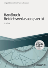 Irmgard Küfner-Schmitt, Aino Schleusener - Handbuch Betriebsverfassungsrecht - inkl. Arbeitshilfen online