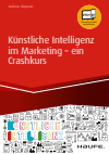 Andreas Wagener - Künstliche Intelligenz im Marketing - ein Crashkurs