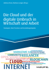 Andreas Boes, Barbara Langes - Die Cloud und der digitale Umbruch in Wirtschaft und Arbeit