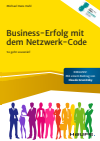 Michael Hans Hahl - Business-Erfolg mit dem Netzwerk-Code
