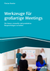 Florian Rustler - Werkzeuge für großartige Meetings