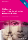 Helene Karmasin - Bildmagie  Die Codes der visuellen Kommunikation