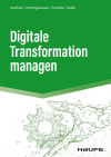 Niels Dechow, Frank Homrighausen, Martin Schulte, Thilo Sekol - Digitale Transformation managen