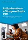 Heinz K. Stahl, Gerhard Hillmer - Schlüsselkompetenzen in Führungs- und Projektarbeit