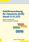 Deutscher Zahnärzte Verlag - Gebührenordnung für Zahnärzte (GOZ), Stand 01.01.2012