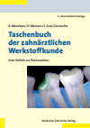 Reinhard Marxkors, Hermann Meiners, Jürgen Geis-Gerstorfer - Taschenbuch der zahnärztlichen Werkstoffkunde